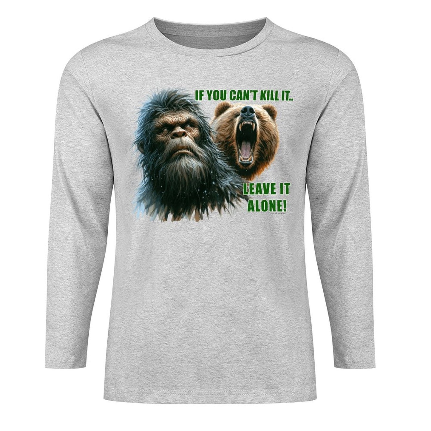 Bigfoot - Sasquatch "If you can't kill it",  Cotton Unisex Long Sleeve T-shirt