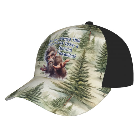 Bigfoot / Sasquatch "Are you always this stupid?" Baseball Cap, Polyester Twill