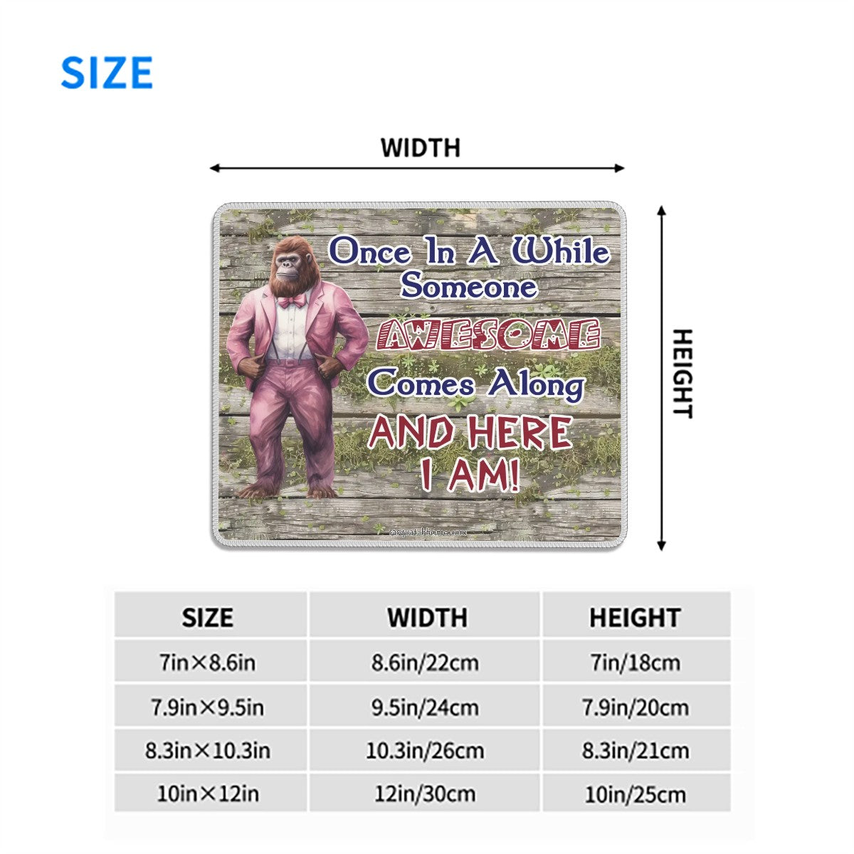 Bigfoot / Sasquatch "Once in a while..", Mouse Pad with Rubber Lock Edge - 4 Sizes