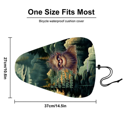 Bigfoot / Sasquatch "If you find me offensive...", Waterproof Bike Seat Cover