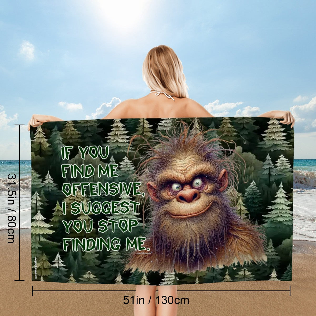 Bigfoot, Sasquatch, "If you find me offensive.." - 63” x 31.5” Microfiber Bath Sheet / Beach Towel