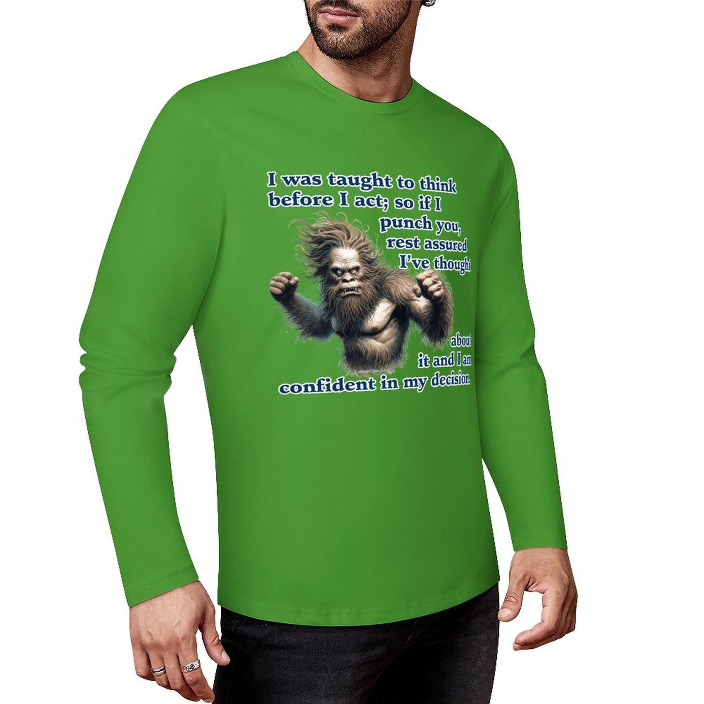 Bigfoot / Sasquatch, "I was taught to think..." Cotton Unisex Long Sleeve T-shirt