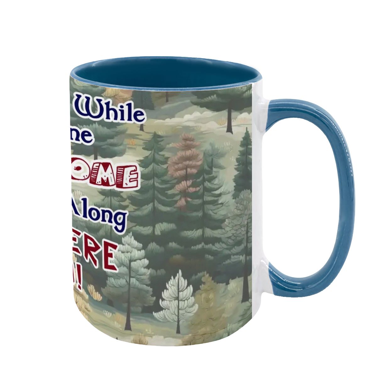Sarcastic Sasquatch "Once in a while..", Large 15 Ounce Colorful Mugs – Made In USA