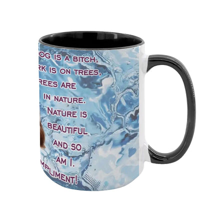 Sarcastic Sasquatch "You call me a bitch..", Large 15 Ounce Colorful Mugs – Made In USA