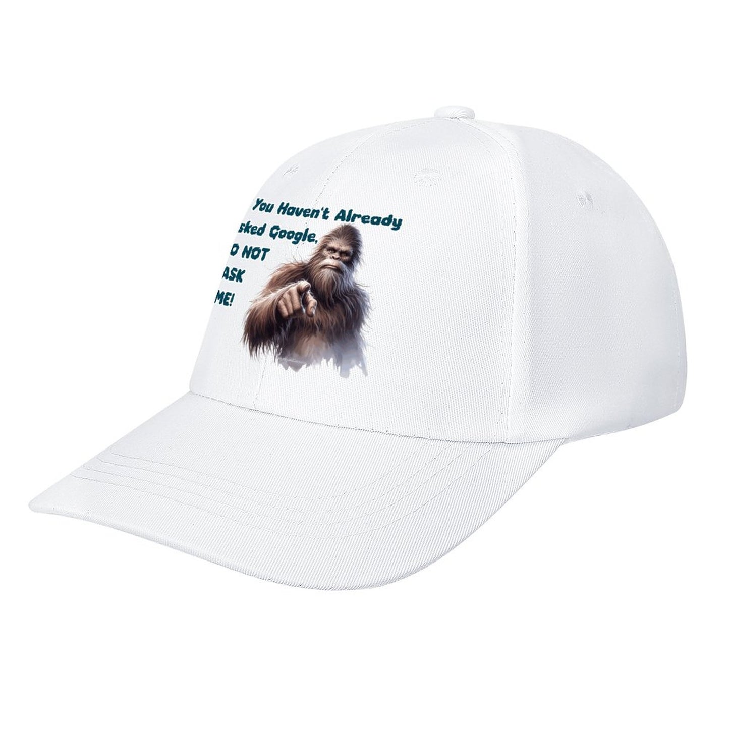 Bigfoot / Sasquatch “If you haven't..", Baseball Cap – 8 Colors