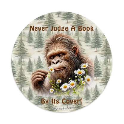 Bigfoot / Sasquatch "Never judge a book..", Round Mouse Pads - 3 Sizes