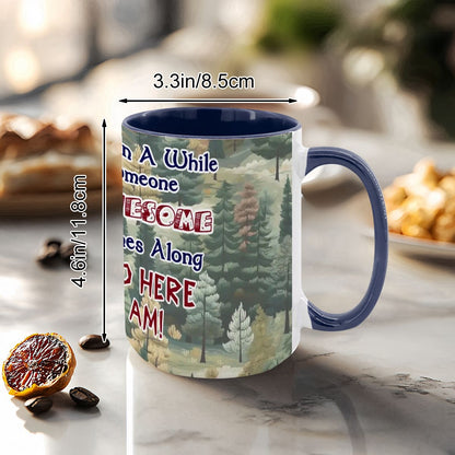 Sarcastic Sasquatch "Once in a while..", Large 15 Ounce Colorful Mugs – Made In USA