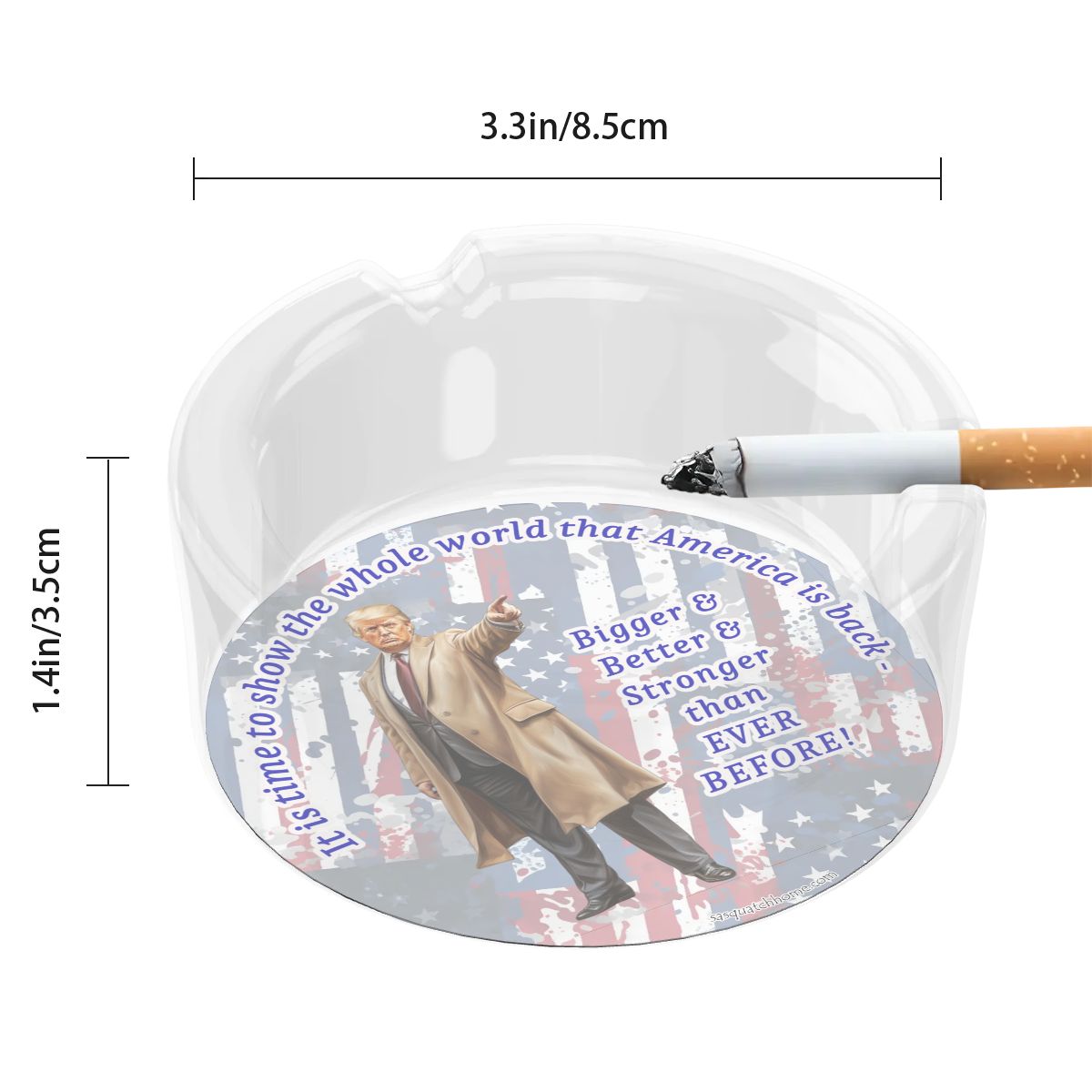 3 .3" Round, Lead Free Glass Ashtray - Donald Trump "It's time to let the world know.."