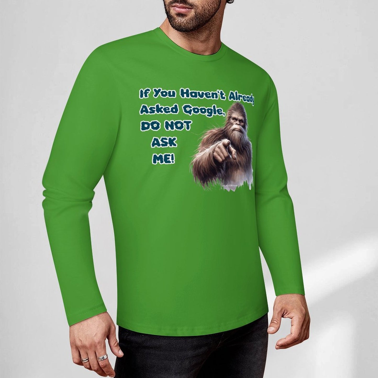 Bigfoot / Sasquatch, "If you haven't asked Google...", Cotton Unisex Long Sleeve T-shirt