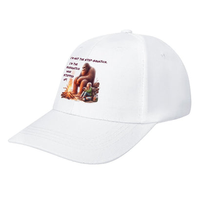 Bigfoot, Sasquatch “I'm not the step Squatch..", Baseball Cap – 8 Colors
