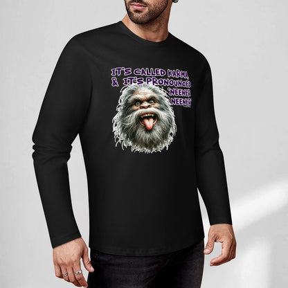 Bigfoot / Sasquatch "It's called Karma...", Cotton Unisex Long Sleeve T-shirt