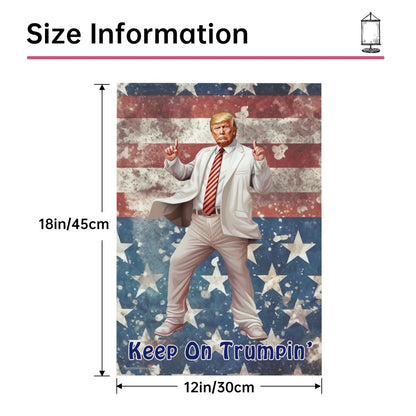 "Keep on Trumpin'", Donald Trump, Garden Flag 12"x18" (Made in USA)