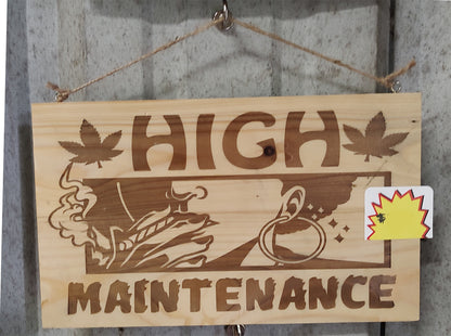 6" x 10" Pine Plaque Top Hanging Sign, "High Maintenance"