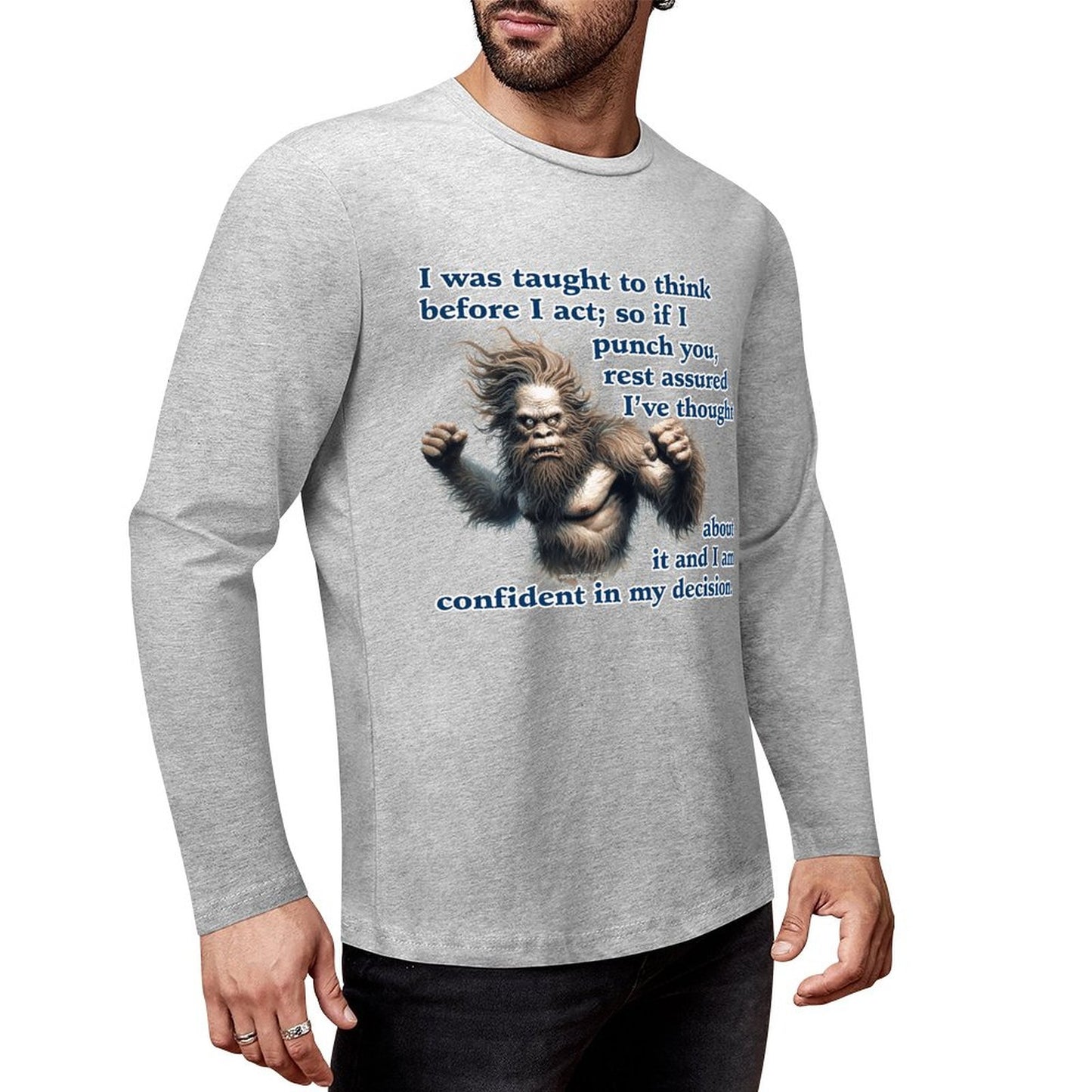 Bigfoot / Sasquatch, "I was taught to think..." Cotton Unisex Long Sleeve T-shirt