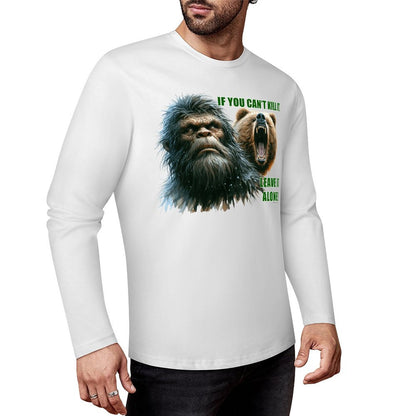 Bigfoot - Sasquatch "If you can't kill it",  Cotton Unisex Long Sleeve T-shirt