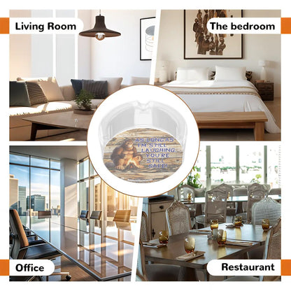 3 .3" Round, Lead Free Glass Ashtray - Bigfoot, Sasquatch "As long as I'm..."