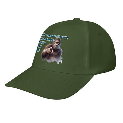 Bigfoot / Sasquatch “If you haven't..", Baseball Cap – 8 Colors