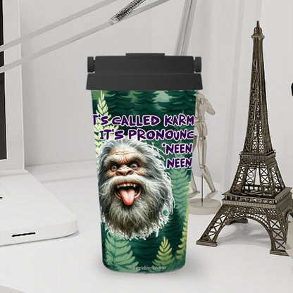 Bigfoot / Sasquatch "It's called karma..", 17 oz Insulated Coffee Mug with Lid & Carrying Handle