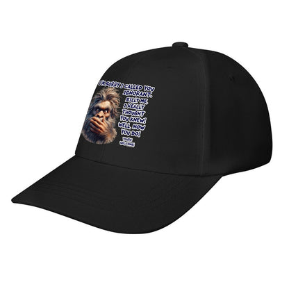 Bigfoot / Sasquatch “I'm sorry I called..", Baseball Cap – 8 Colors