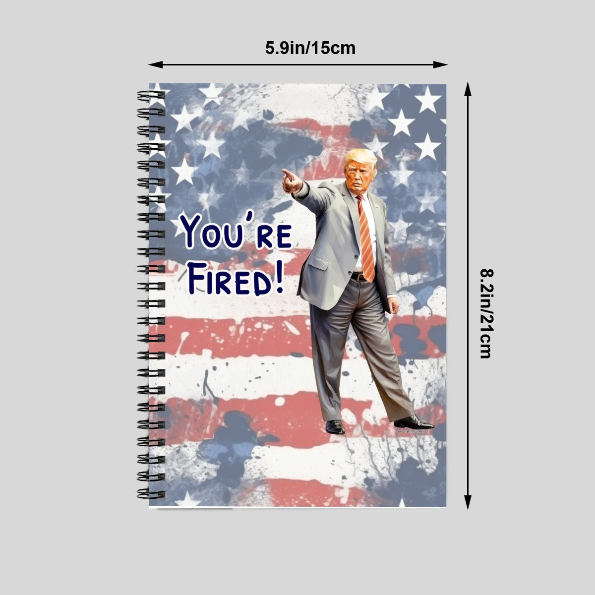Donald Trump "You're Fired" Spiral Notebook