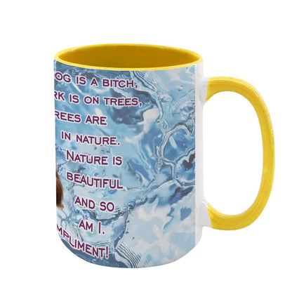 Sarcastic Sasquatch "You call me a bitch..", Large 15 Ounce Colorful Mugs – Made In USA