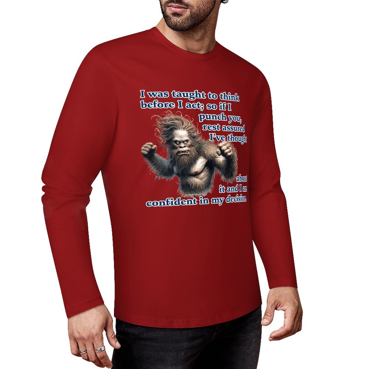 Bigfoot / Sasquatch, "I was taught to think..." Cotton Unisex Long Sleeve T-shirt