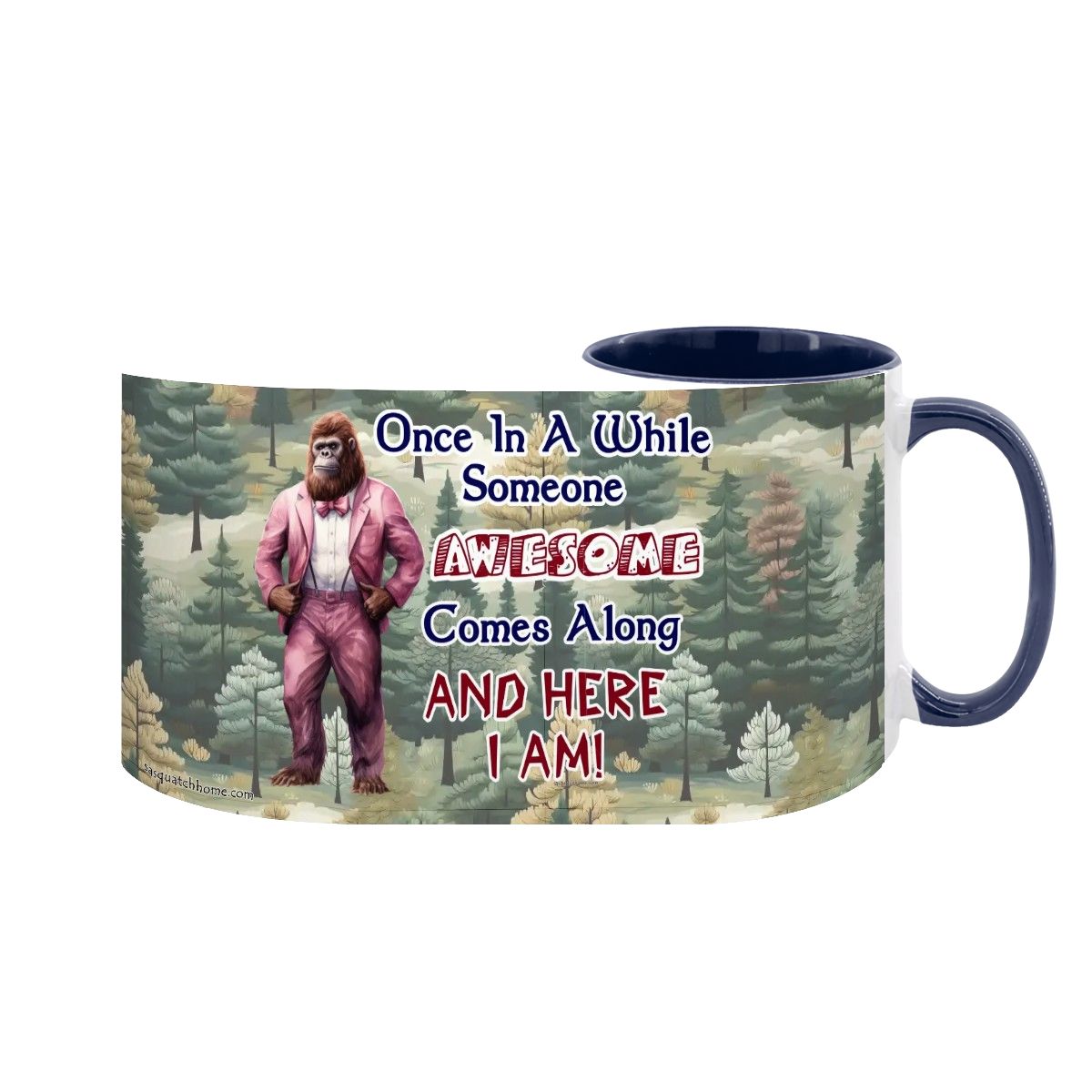 Sarcastic Sasquatch "Once in a while..", Large 15 Ounce Colorful Mugs – Made In USA