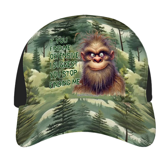 Bigfoot, Sasquatch, "If you find me offensive.." Baseball Cap, Polyester Twill