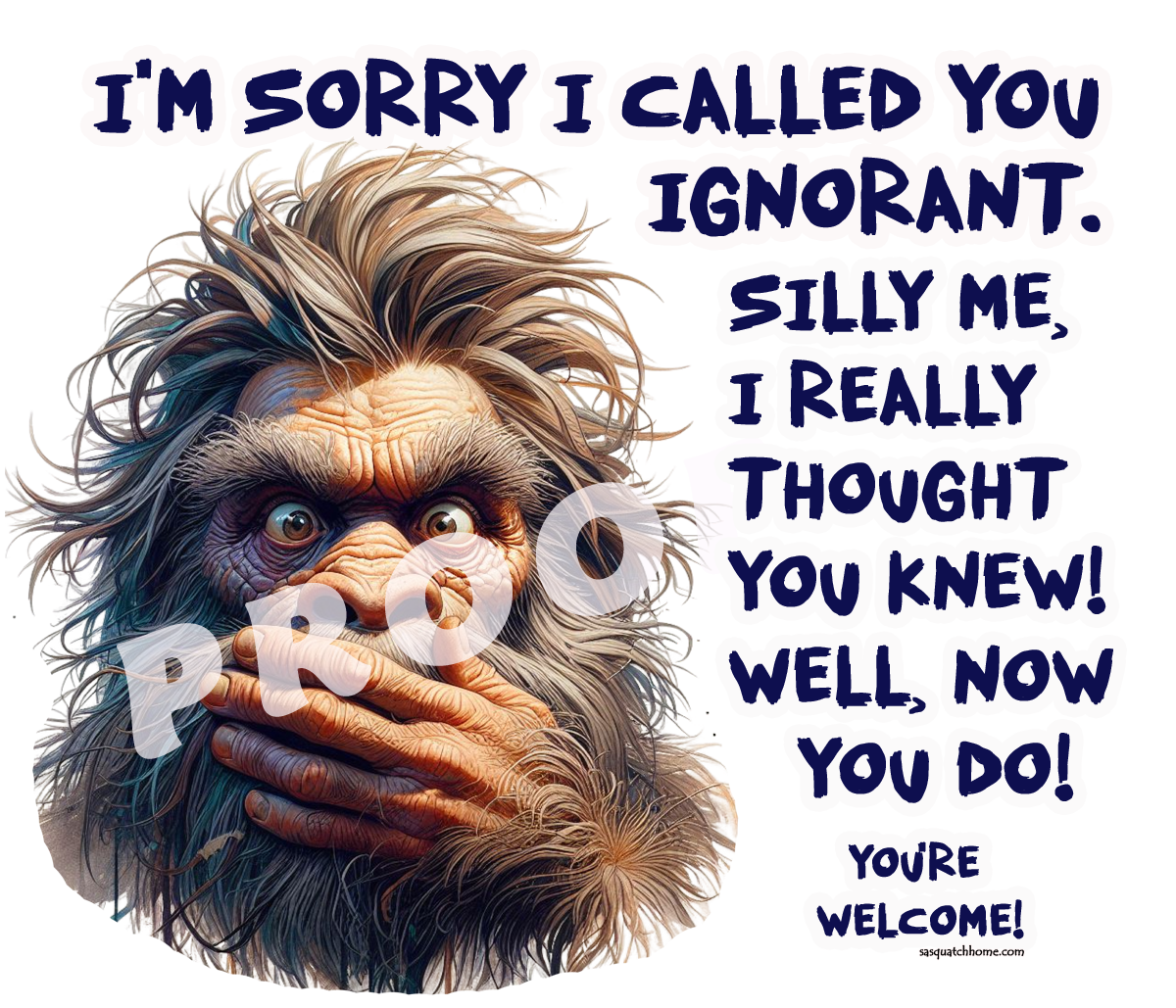 Sarcastic Sasquatch "I'm sorry I called you ignorant" Herb & Ganja Grinder