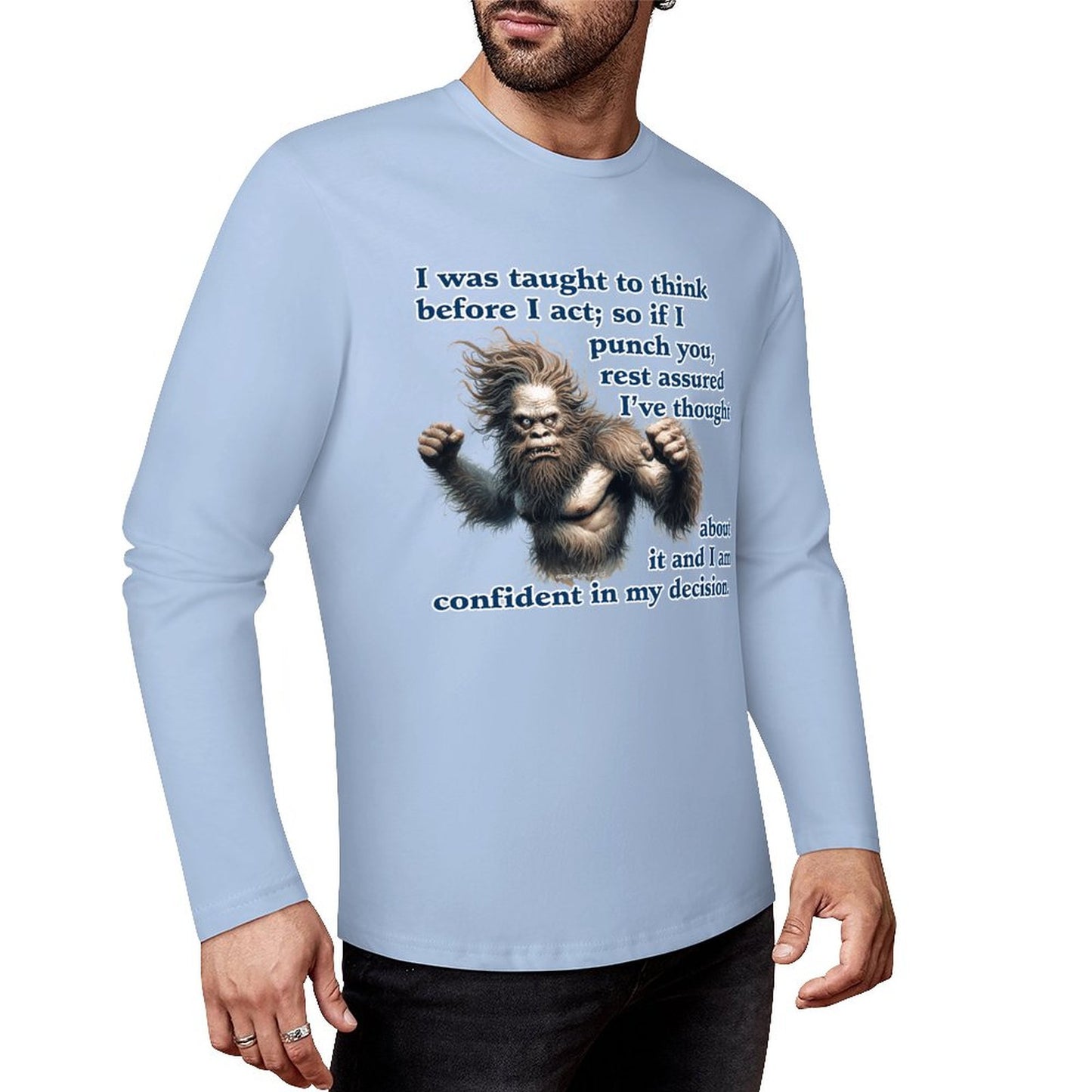 Bigfoot / Sasquatch, "I was taught to think..." Cotton Unisex Long Sleeve T-shirt