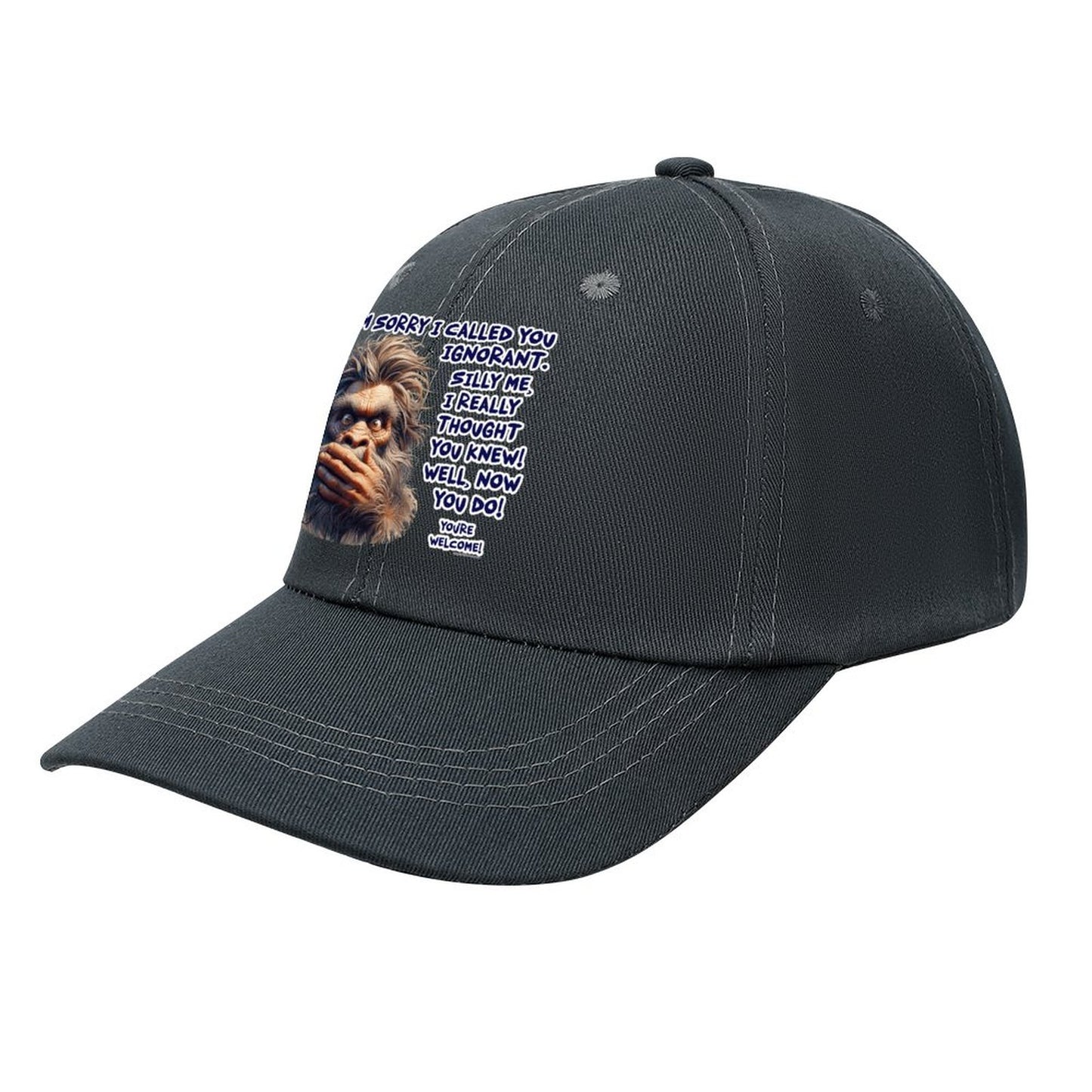 Bigfoot / Sasquatch “I'm sorry I called..", Baseball Cap – 8 Colors