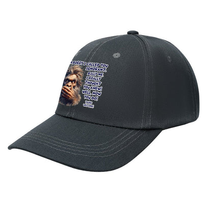 Bigfoot / Sasquatch “I'm sorry I called..", Baseball Cap – 8 Colors