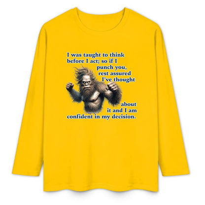 Bigfoot - Sasquatch "I was taught..",  Cotton Unisex Long Sleeve T-shirt