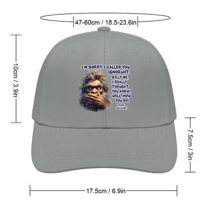 Bigfoot / Sasquatch “I'm sorry I called..", Baseball Cap – 8 Colors