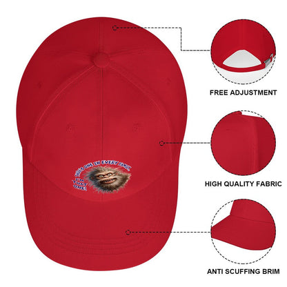 Bigfoot, Sasquatch “There's on in every..", Baseball Cap – 8 Colors
