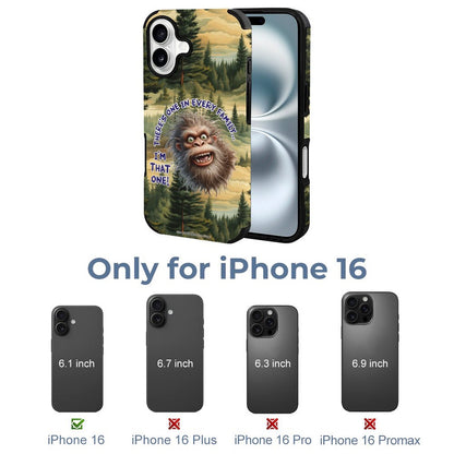 Bigfoot / Sasquatch "There's one in..", Microfiber iPhone 16 Cases