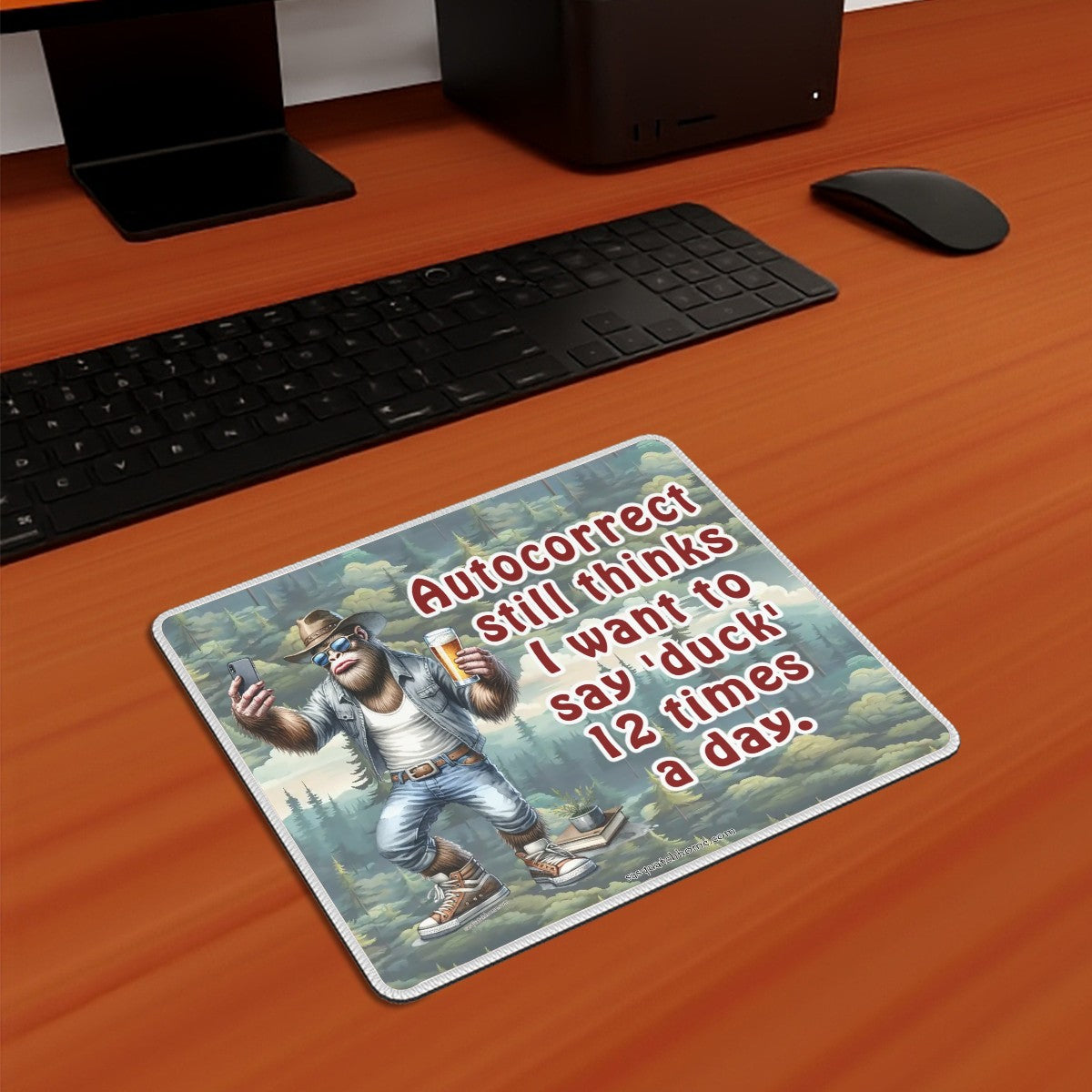 Bigfoot, Sasquatch, "Autocorrect still thinks..." Mouse Pad with Rubber Lock Edge