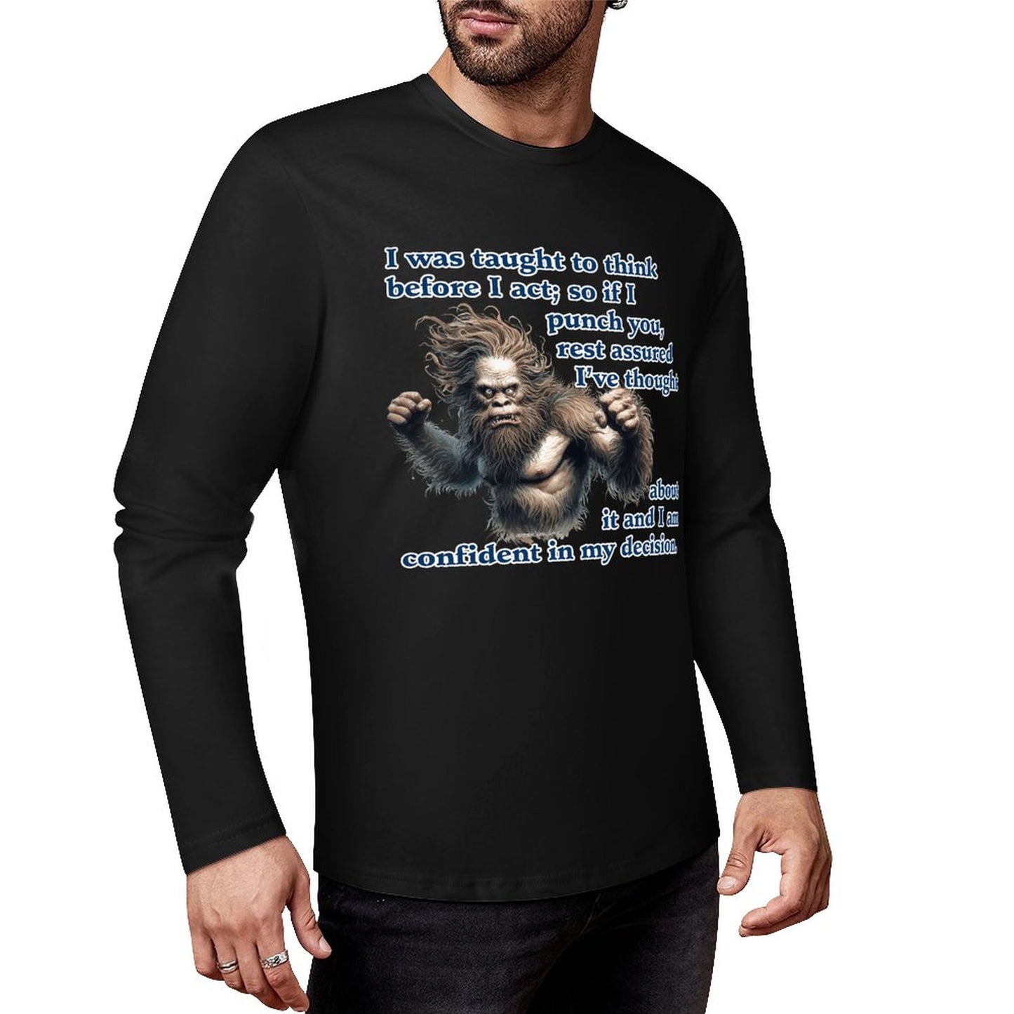 Bigfoot / Sasquatch, "I was taught to think..." Cotton Unisex Long Sleeve T-shirt