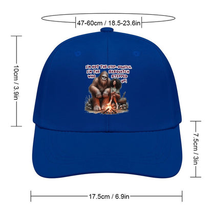 Bigfoot / Sasquatch “I'm not the step..", Baseball Cap – 8 Colors