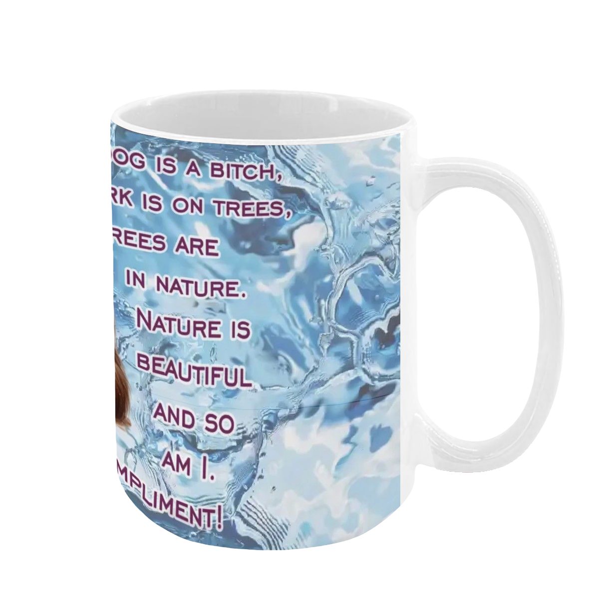 Sarcastic Sasquatch "You call me a bitch..", Large 15 Ounce Colorful Mugs – Made In USA