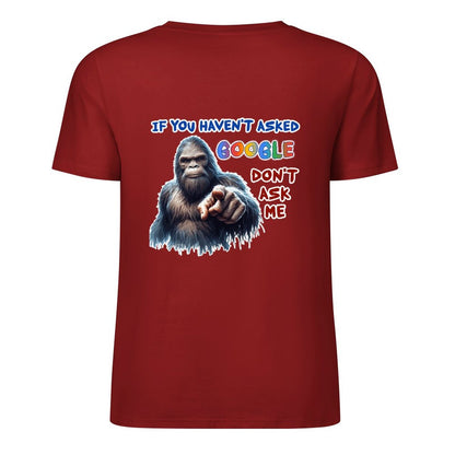 "If you haven't asked Google..", Bigfoot, Sasquatch, Unisex Cotton T-Shirt  BACK PRINT