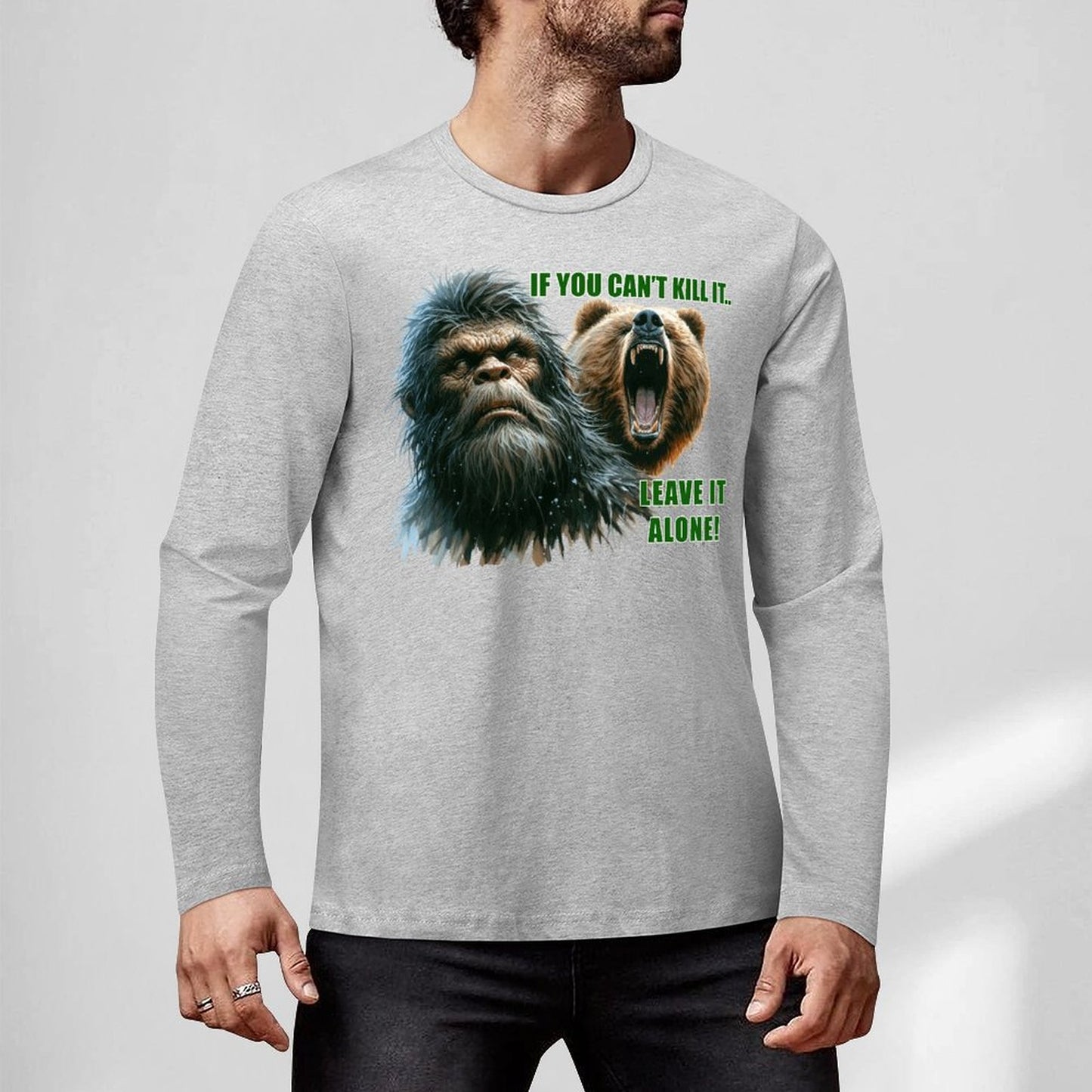 Bigfoot - Sasquatch "If you can't kill it",  Cotton Unisex Long Sleeve T-shirt