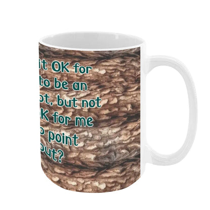 Sarcastic Sasquatch "Why is it..", Large 15 Ounce Colorful Mugs – Made In USA