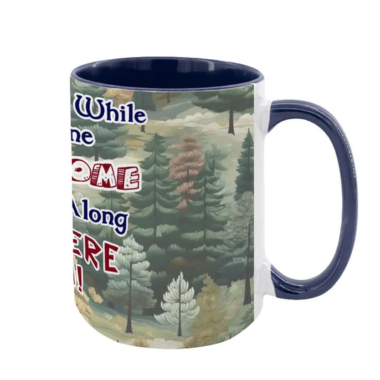Sarcastic Sasquatch "Once in a while..", Large 15 Ounce Colorful Mugs – Made In USA