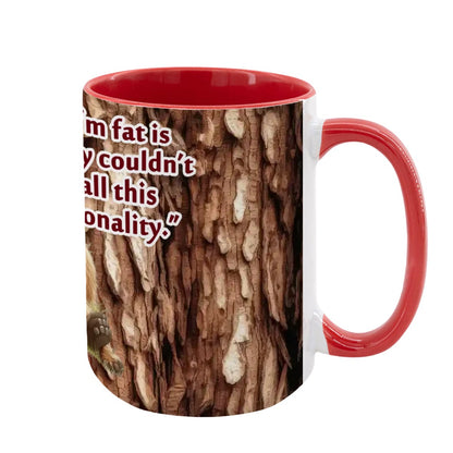 Sarcastic Sasquatch "The only reason..", Large 15 Ounce Colorful Mugs – Made In USA
