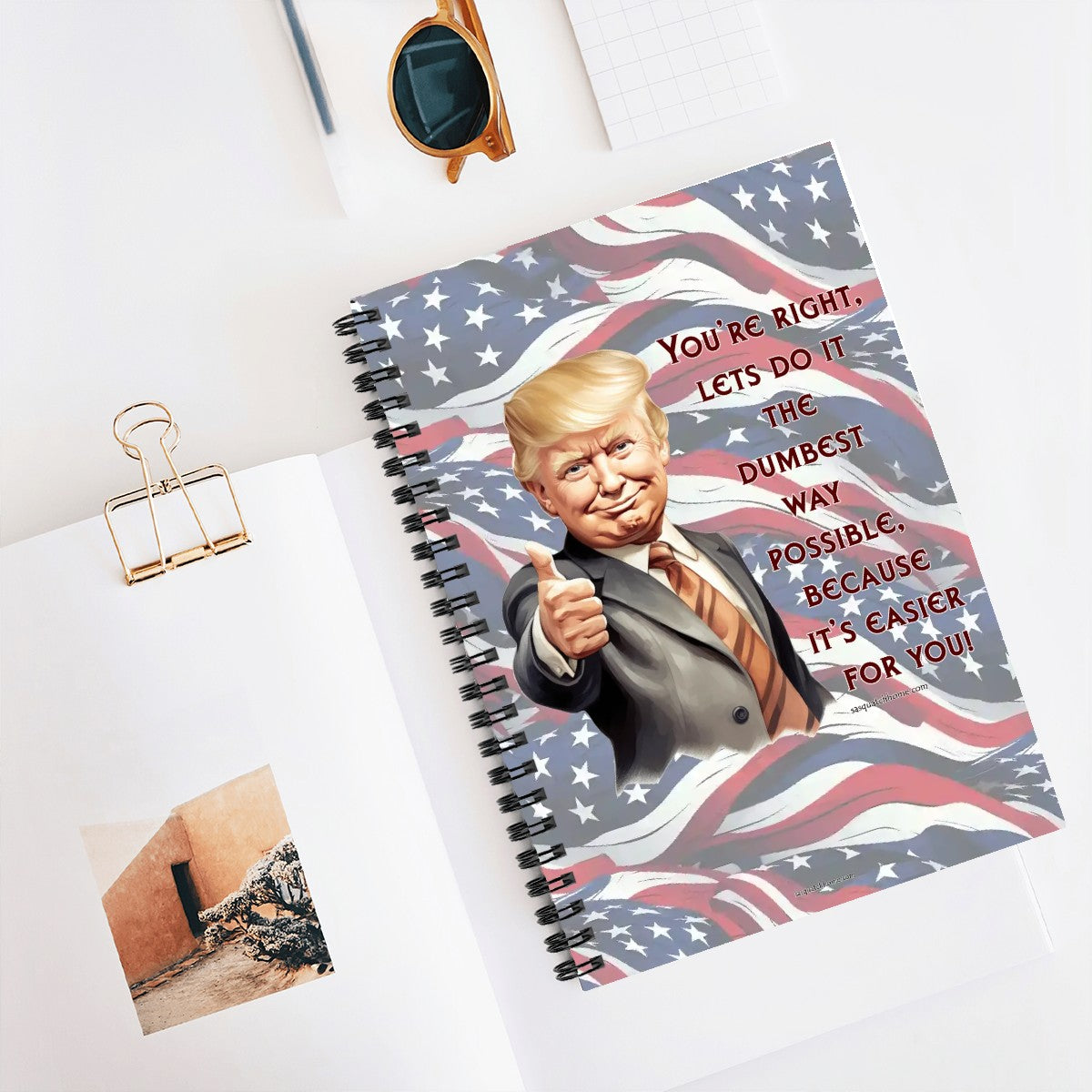 Donald Trump "You're Right" Spiral Notebook