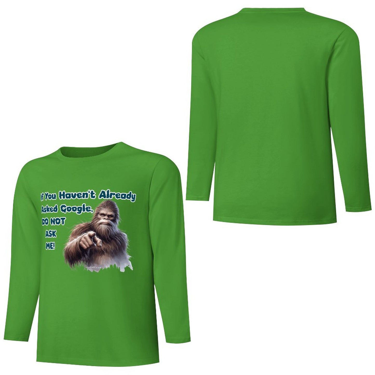 Bigfoot / Sasquatch, "If you haven't asked Google...", Cotton Unisex Long Sleeve T-shirt