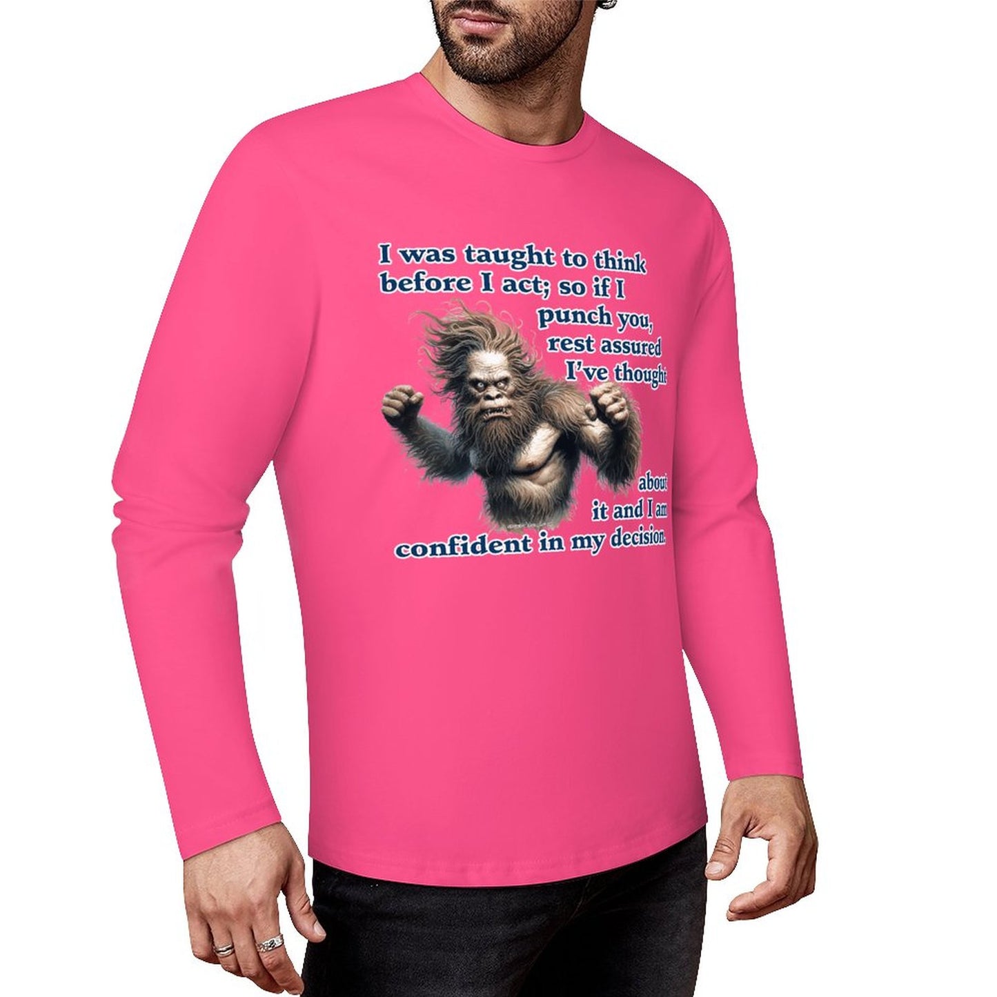 Bigfoot / Sasquatch, "I was taught to think..." Cotton Unisex Long Sleeve T-shirt