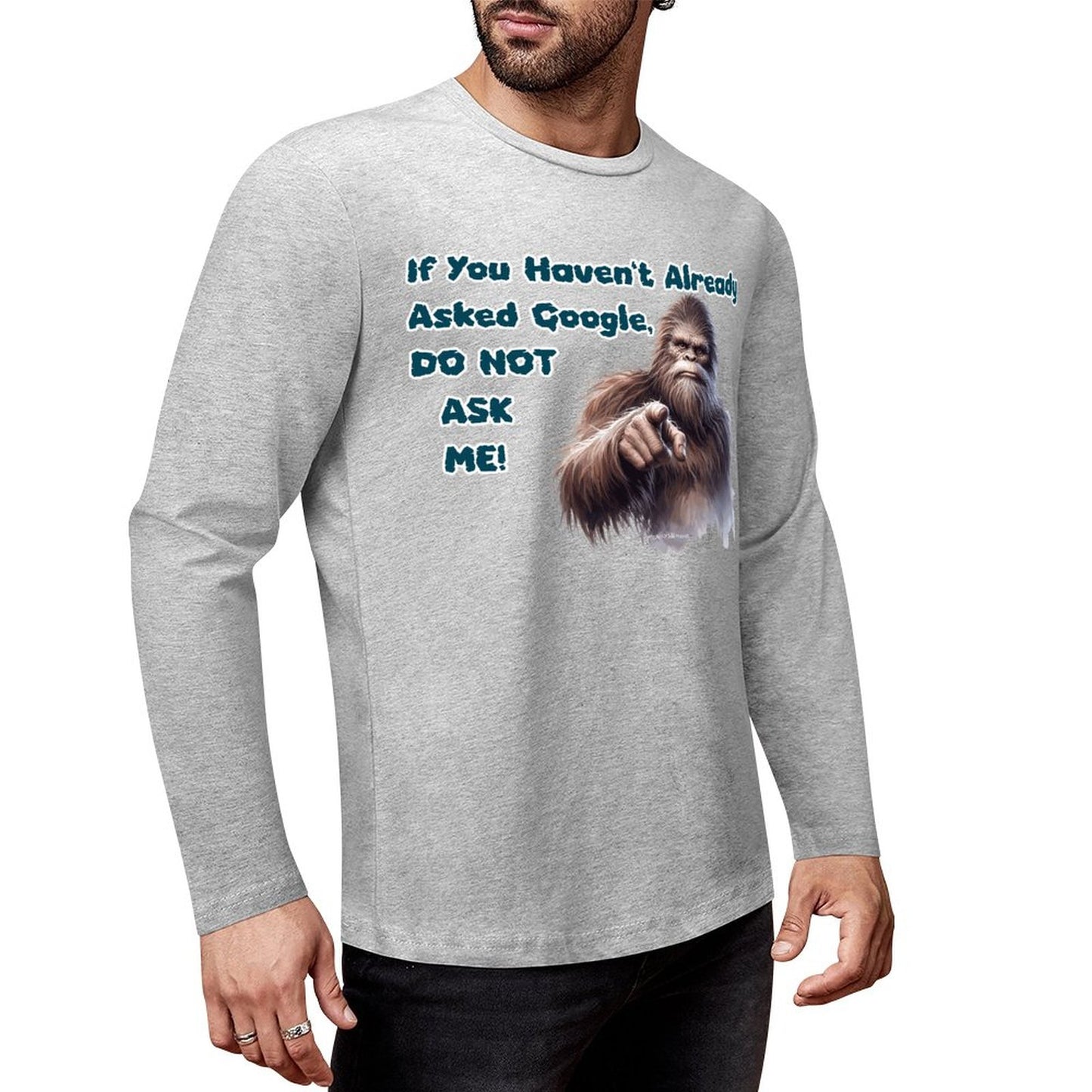 Bigfoot / Sasquatch, "If you haven't asked Google...", Cotton Unisex Long Sleeve T-shirt