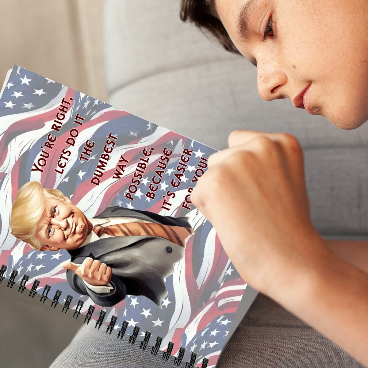 Donald Trump "You're Right" Spiral Notebook